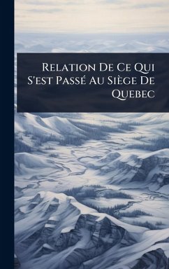 Cover Relation De Ce Qui S'est PassÃ(c) Au Siège De Quebec