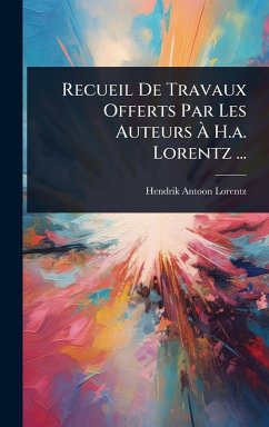 Cover Recueil De Travaux Offerts Par Les Auteurs Ã€ H.a. Lorentz ...