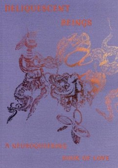 Cover Deliquescent Beings: A Neuroqueering Book of Love