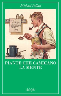 Cover Piante che cambiano la mente. Oppio, caffeina, mescalina
