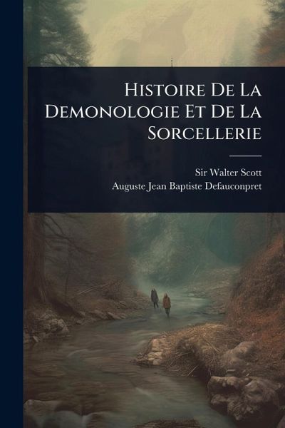 Histoire De La Demonologie Et De La Sorcellerie