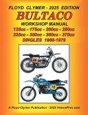 BULTACO 125cc - 175cc - 200cc - 250cc - 325cc - 350cc - 360cc - 370cc SINGLES 1968-1979 WORKSHOP MANUAL BULTACO 125cc - 175cc - 200cc - 250cc - 325cc - 350cc - 360cc - 370cc SINGLES 1968-1979 WORKSHOP MANUAL