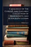Catalogue Of The Curious And Valuable Collection Of Manuscripts And Autograph Letters Catalogue Of The Curious And Valuable Collection Of Manuscripts And Autograph Letters