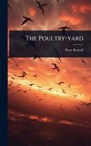 The Poultry-yard The Poultry-yard