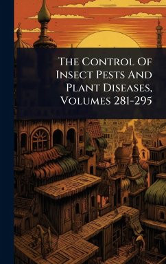 Cover The Control Of Insect Pests And Plant Diseases, Volumes 281-295