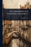 Les Anversois Aux Canaries, Volume 2...