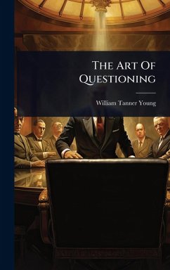 The Art Of Questioning - Young, William Tanner