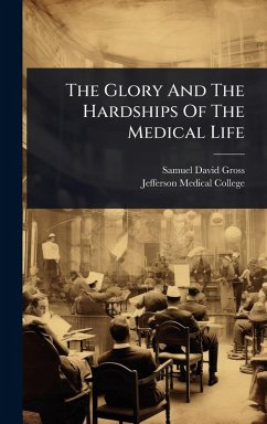Cover The Glory And The Hardships Of The Medical Life