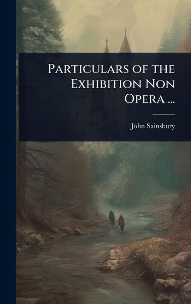 Particulars of the Exhibition Non Opera ...