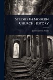 Studies In Modern Church History