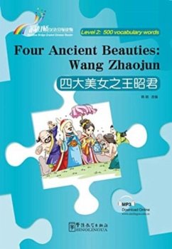 Cover Four Ancient Beauties : Wang Zhaojun - Rainbow Bridge Graded Chinese Reader, Level 2: 500 Vocabulary Words