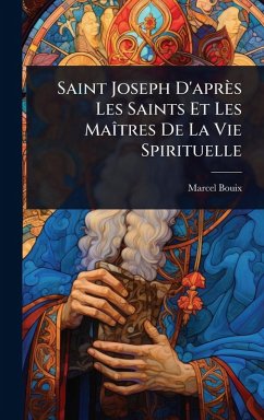 Cover Saint Joseph D'après Les Saints Et Les MaÃ(R)tres De La Vie Spirituelle