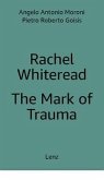 Rachel Whiteread - The Mark of Trauma Rachel Whiteread - The Mark of Trauma