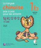 La langue chinoise pas a pas pour les enfants vol.1B - Manuel La langue chinoise pas a pas pour les enfants vol.1B - Manuel