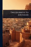 Two Journeys To Jerusalem Two Journeys To Jerusalem