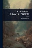 Corpus Iuris Germanici Antiqui Corpus Iuris Germanici Antiqui