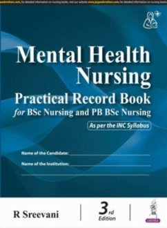 Mental Health Nursing Practical Record Book for BSc Nursing and PB BSc Nursing - Sreevani, R.