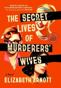 The Secret Lives of Murderers' Wives - Arnott, Elizabeth The Secret Lives of Murderers' Wives - Arnott, Elizabeth