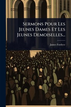 Cover Sermons Pour Les Jeunes Dames Et Les Jeunes Demoiselles...