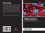 Heparin-induced thrombocytopenia Heparin-induced thrombocytopenia