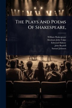 The Plays And Poems Of Shakespeare, - Shakespeare, William; Malone, Edmond