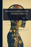 Tratado Completo De Higiene Pðblica... Tratado Completo De Higiene Pðblica...