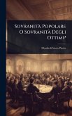 Sovranità Popolare O Sovranità Degli Ottimi? Sovranità Popolare O Sovranità Degli Ottimi?