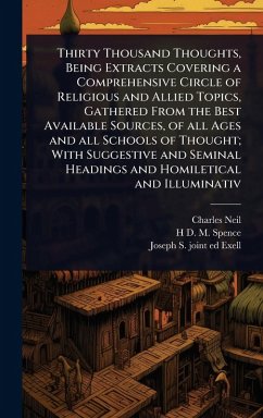 Cover Thirty Thousand Thoughts, Being Extracts Covering a Comprehensive Circle of Religious and Allied Topics, Gathered From the Best Available Sources, of all Ages and all Schools of Thought; With Suggestive and Seminal Headings and Homiletical and Illuminativ