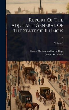 Cover Report Of The Adjutant General Of The State Of Illinois ...