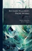 Richard Wagner's Prose Works Richard Wagner's Prose Works