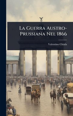 Cover La Guerra Austro-Prussiana Nel 1866
