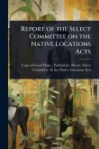 Report of the Select Committee on the Native Locations Acts