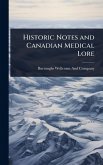 Historic Notes and Canadian Medical Lore Historic Notes and Canadian Medical Lore