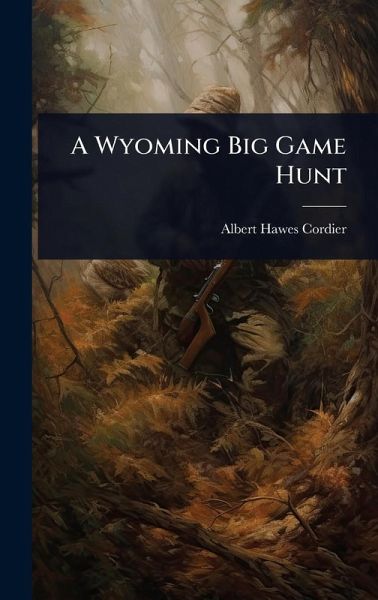A Wyoming Big Game Hunt