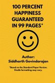 100 Percent Happiness Guaranteed in 99 Pages*