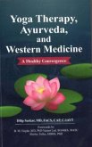 Yoga Therapy, Ayurveda, and Western Medicine Yoga Therapy, Ayurveda, and Western Medicine