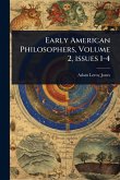 Early American Philosophers, Volume 2, issues 1-4