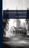 Life of J.B. Jeter, D.D Life of J.B. Jeter, D.D