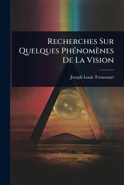 Cover Recherches Sur Quelques PhÃ(c)nomènes De La Vision