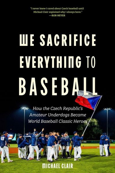 We Sacrifice Everything to Baseball We Sacrifice Everything to Baseball