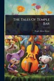 The Tales Of Temple Bar The Tales Of Temple Bar