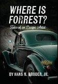 Where is Forrest? Tales of an Escape Artist