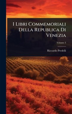 Cover I Libri Commemoriali Della Republica Di Venezia