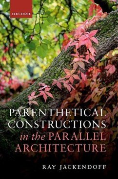 Cover Parenthetical Constructions in the Parallel Architecture