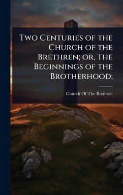 Cover Two Centuries of the Church of the Brethren; or, The Beginnings of the Brotherhood;