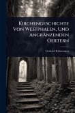 Kirchengeschichte Von Westphalen, Und Angränzenden Oertern