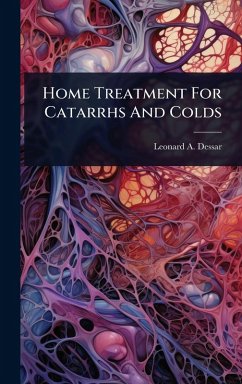 Cover Home Treatment For Catarrhs And Colds