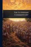 The Lutheran Commentary
