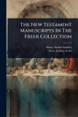 The New Testament Manuscripts In The Freer Collection