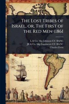Cover The Lost Tribes of Israel, or, The First of the Red Men (1861